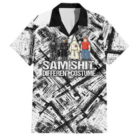 Same Shit Different Costume Hawaiian Shirt Monochrome Gritty Texture