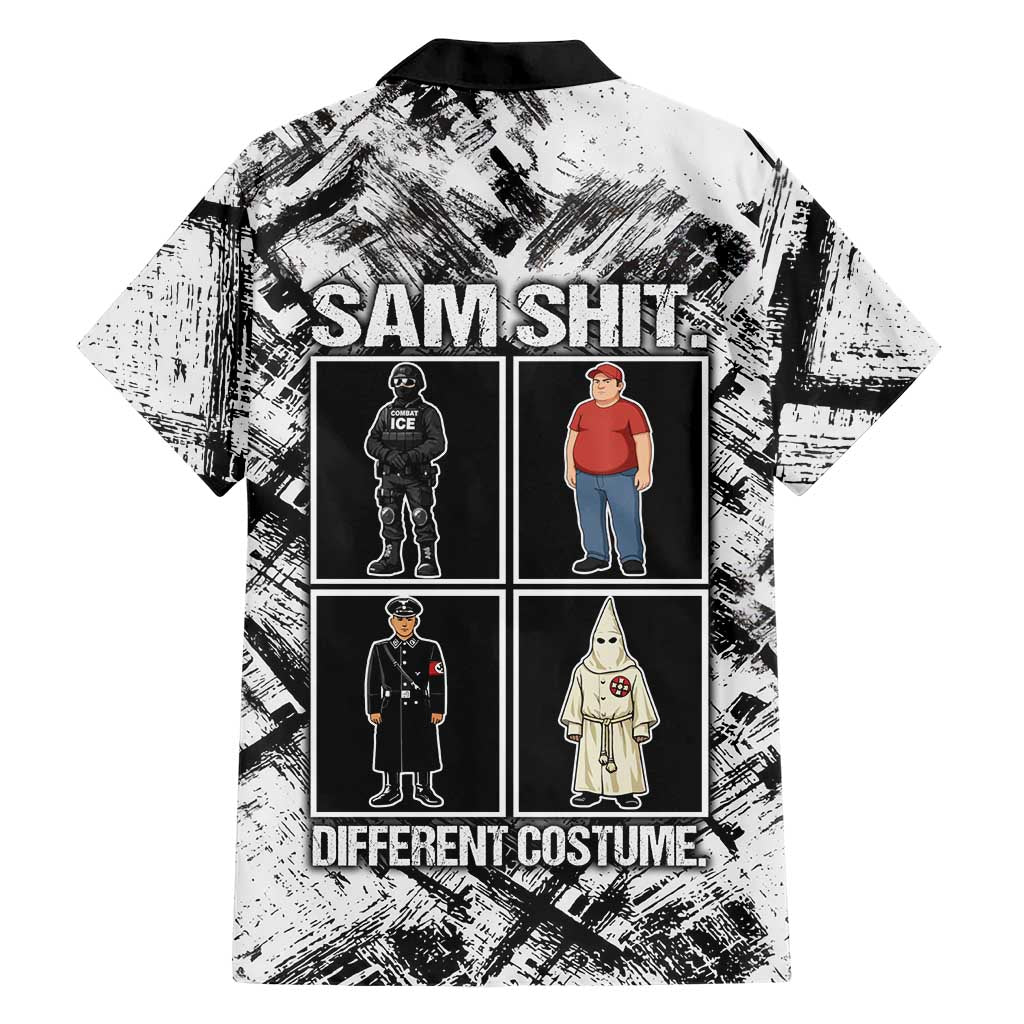 Same Shit Different Costume Hawaiian Shirt Monochrome Gritty Texture