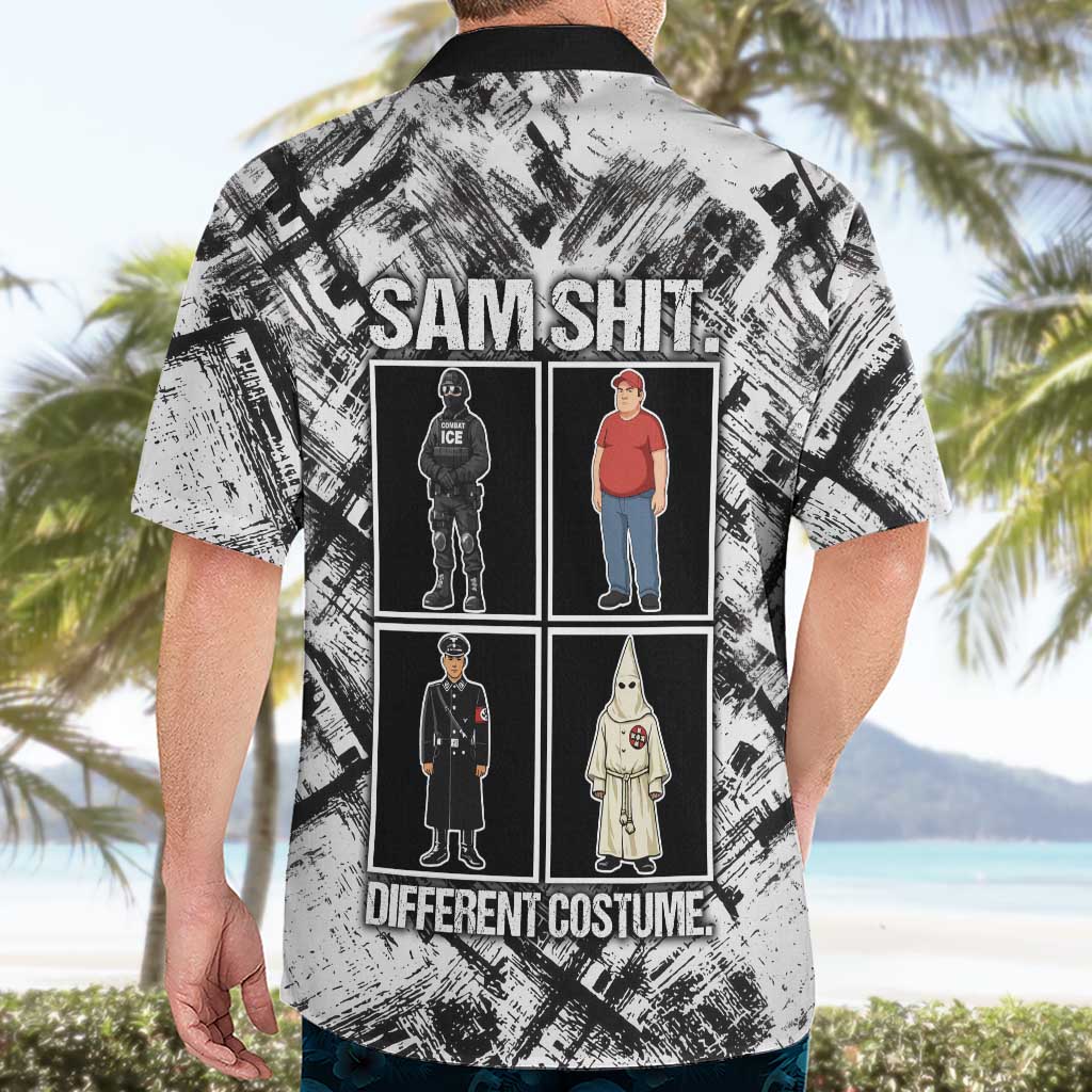 Same Shit Different Costume Hawaiian Shirt Monochrome Gritty Texture