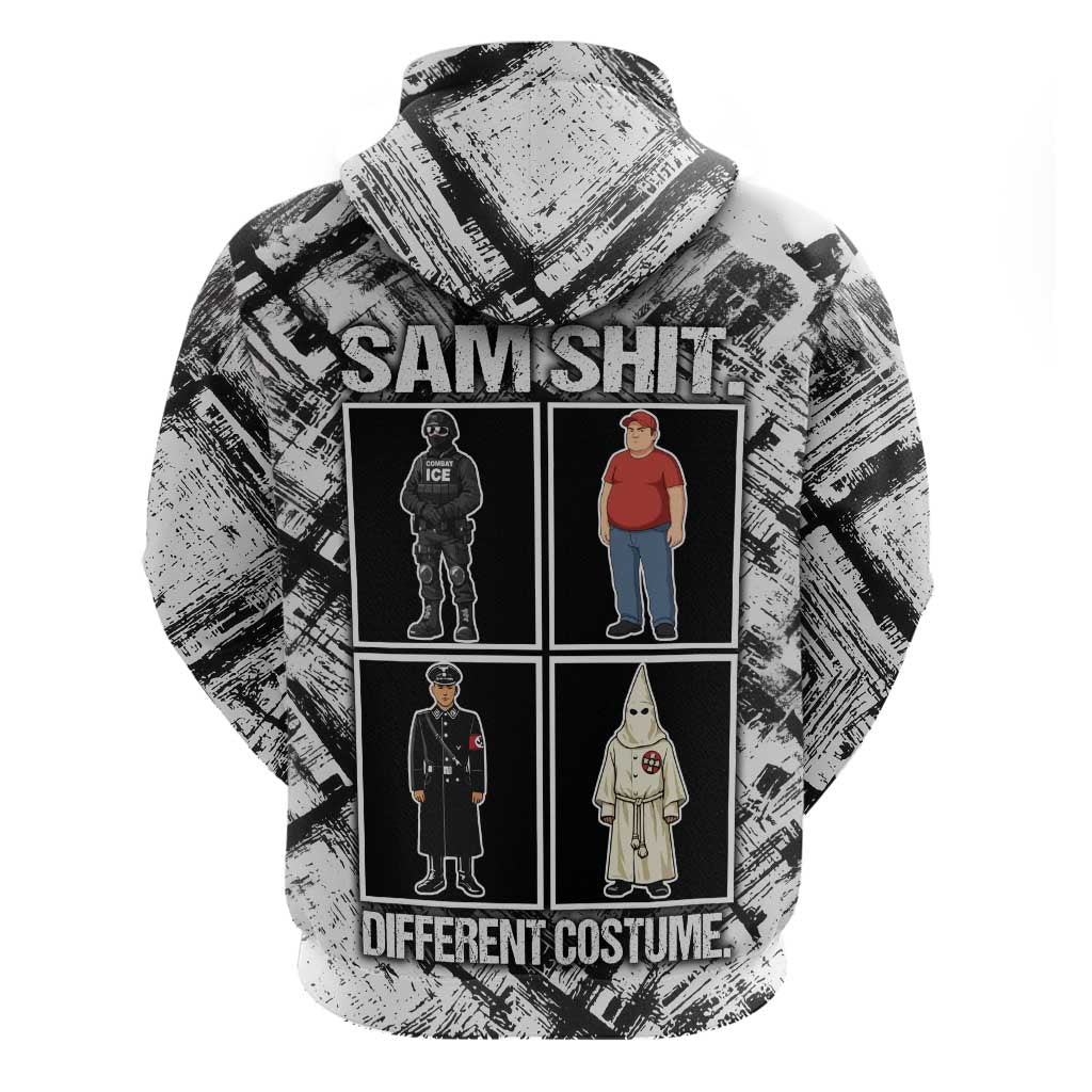 Same Shit Different Costume Hoodie Monochrome Gritty Texture