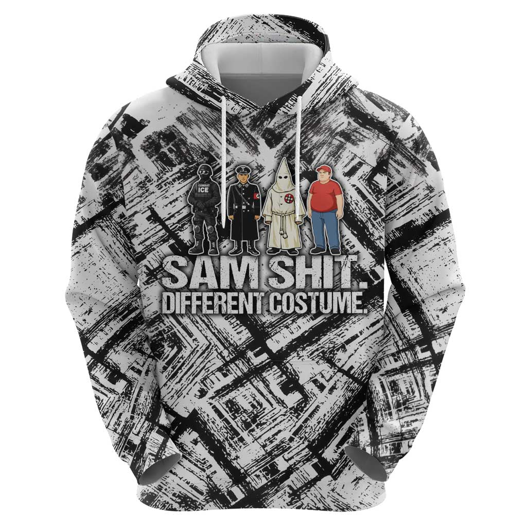 Same Shit Different Costume Hoodie Monochrome Gritty Texture