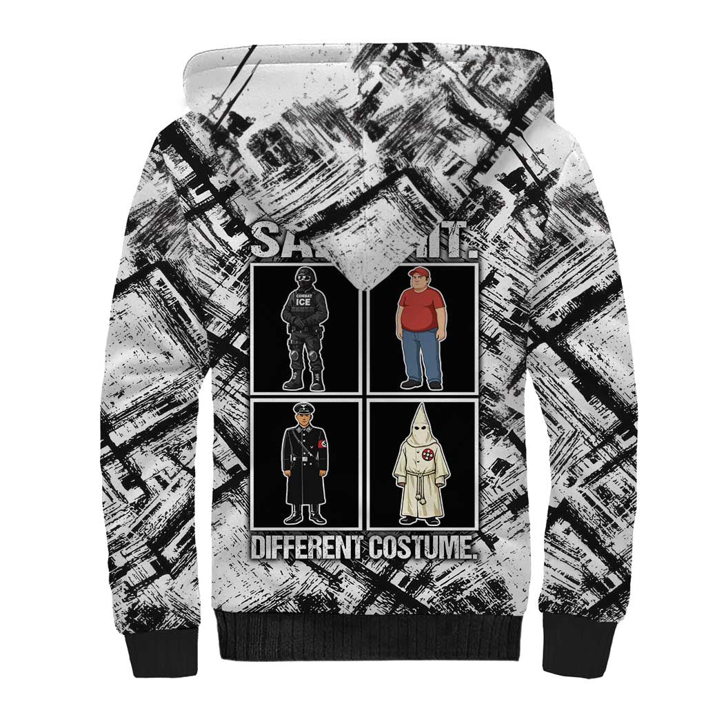 Same Shit Different Costume Sherpa Hoodie Monochrome Gritty Texture