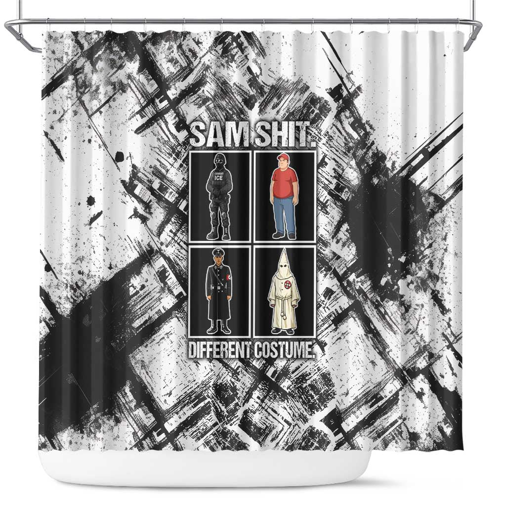 Same Shit Different Costume Shower Curtain Monochrome Gritty Texture
