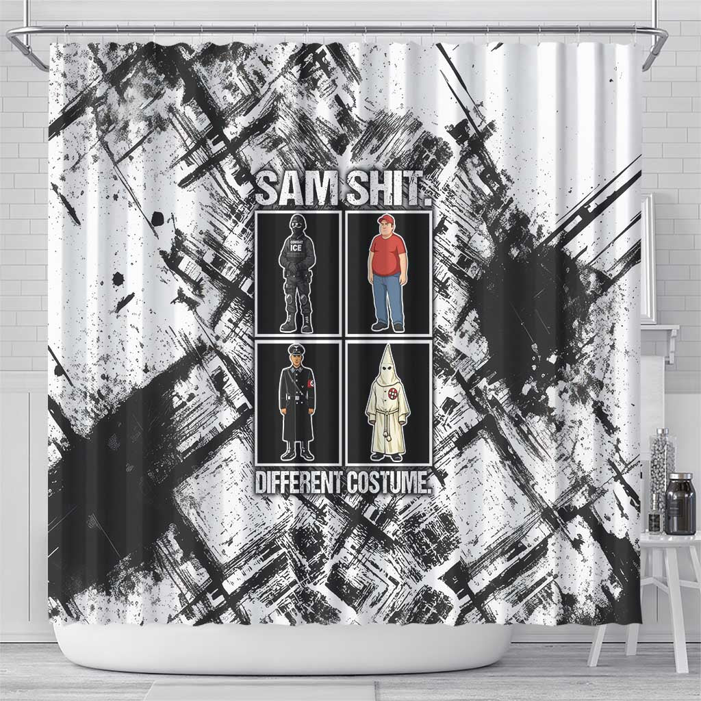 Same Shit Different Costume Shower Curtain Monochrome Gritty Texture