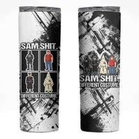Same Shit Different Costume Skinny Tumbler Monochrome Gritty Texture