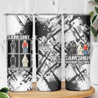 Same Shit Different Costume Skinny Tumbler Monochrome Gritty Texture