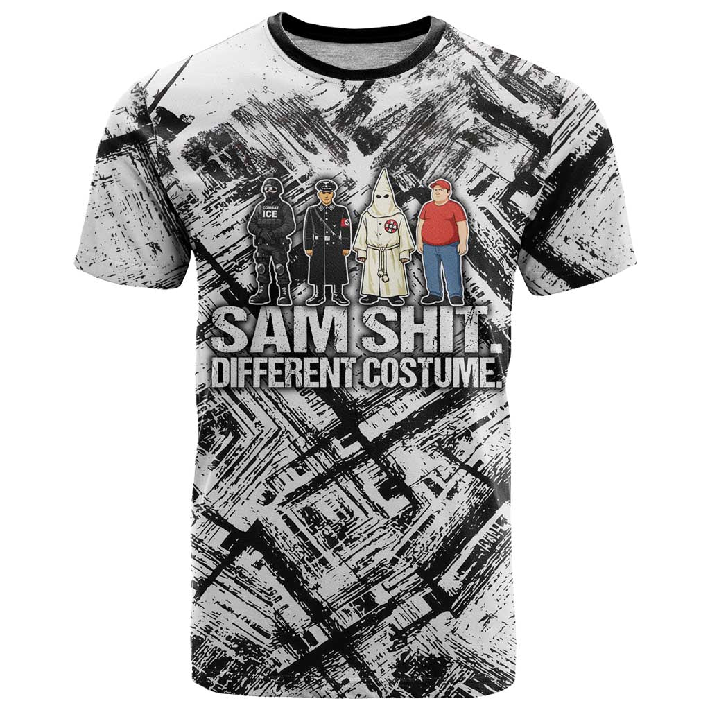 Same Shit Different Costume T Shirt Monochrome Gritty Texture