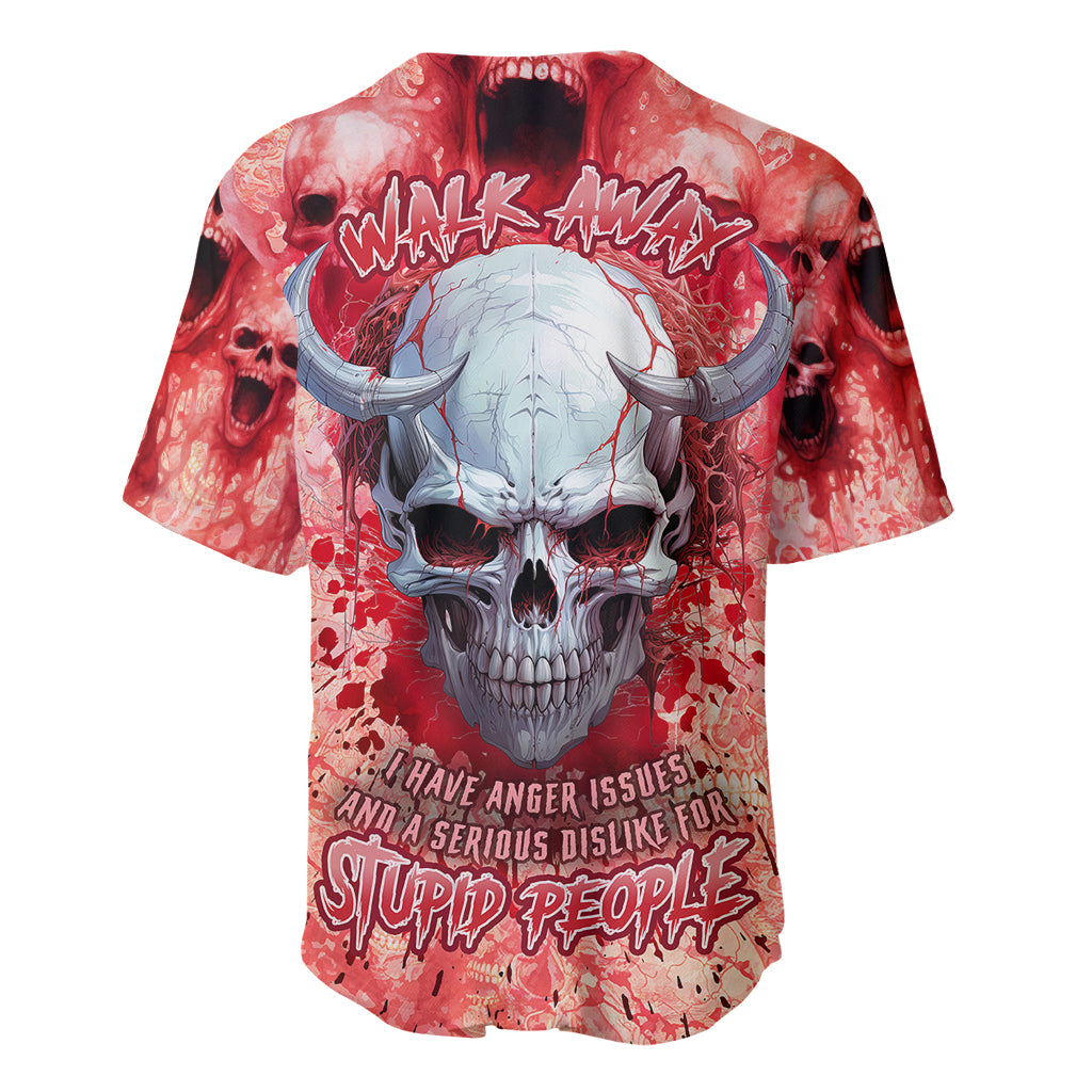 Walk Awax I Hace Anger Issues And A Serious Dislike For Stupid People Baseball Jersey - Wonder Print Shop