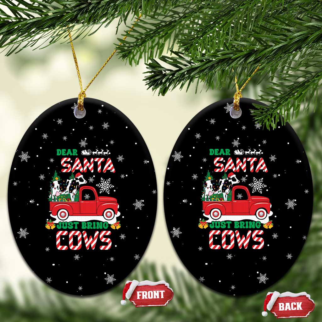 Funny Christmas Cows in Red Truck Ceramic Ornament Dear Santa Just Bring Cows Quote on Snowflake - Wonder Print Shop