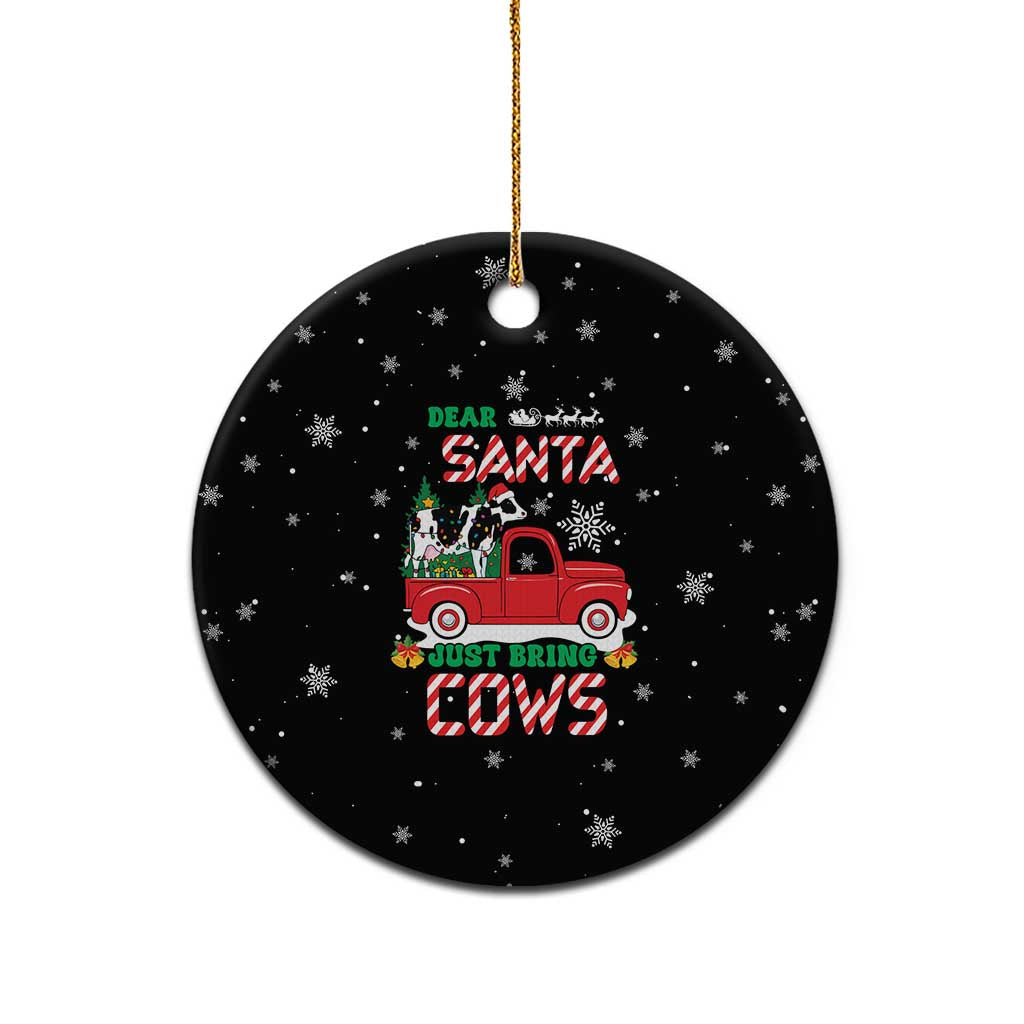 Funny Christmas Cows in Red Truck Ceramic Ornament Dear Santa Just Bring Cows Quote on Snowflake - Wonder Print Shop