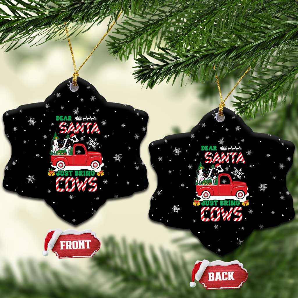 Funny Christmas Cows in Red Truck Ceramic Ornament Dear Santa Just Bring Cows Quote on Snowflake - Wonder Print Shop