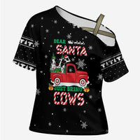 Funny Christmas Cows in Red Truck Cross Shoulder Shirt Dear Santa Just Bring Cows Quote on Snowflake - Wonder Print Shop