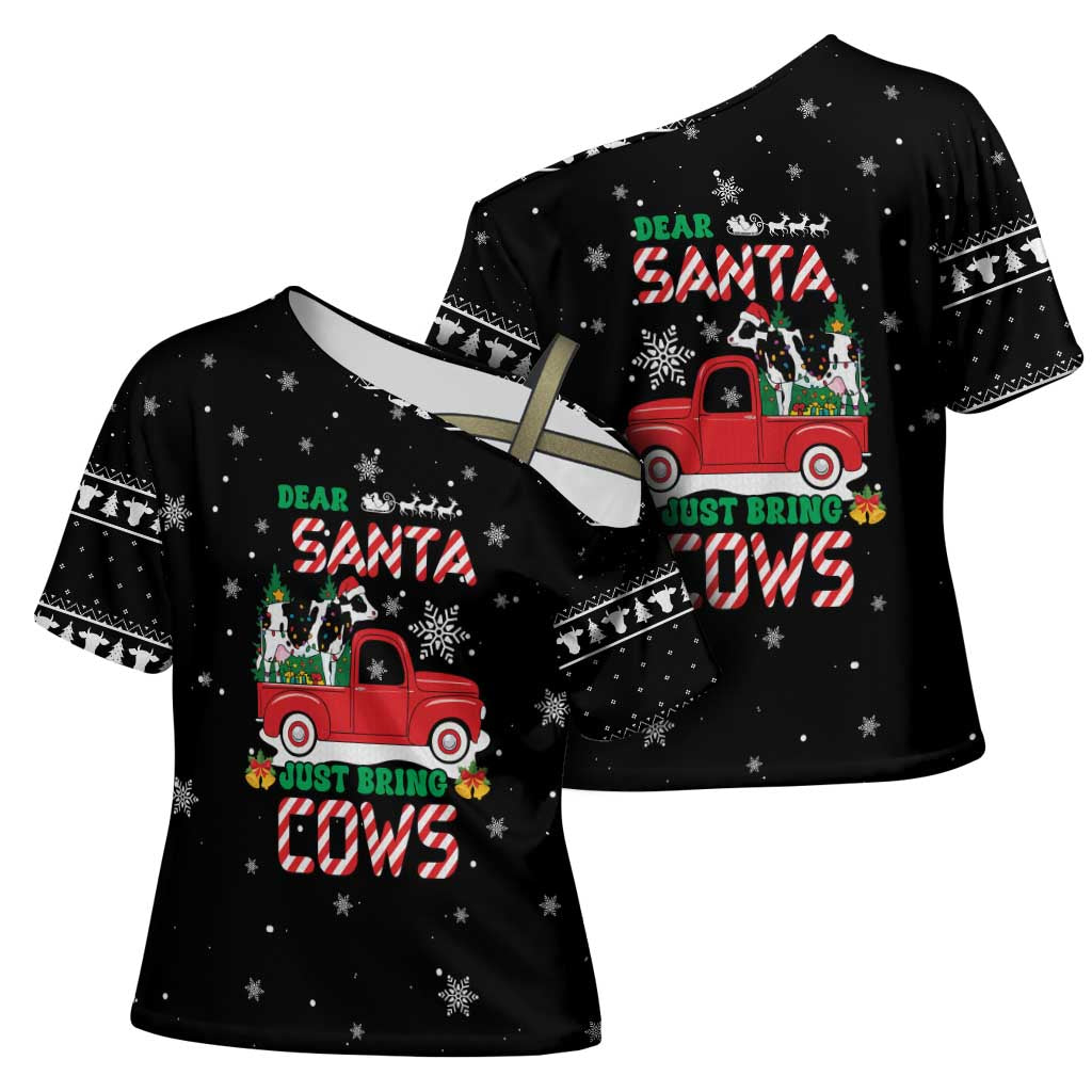Funny Christmas Cows in Red Truck Cross Shoulder Shirt Dear Santa Just Bring Cows Quote on Snowflake - Wonder Print Shop