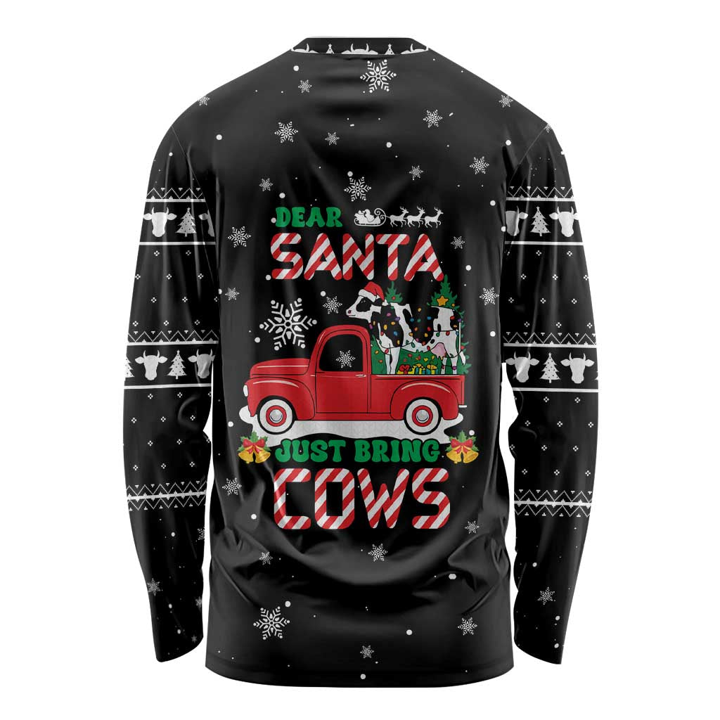Funny Christmas Cows in Red Truck Long Sleeve Shirt Dear Santa Just Bring Cows Quote on Snowflake - Wonder Print Shop