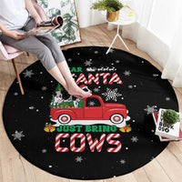 Funny Christmas Cows in Red Truck Round Carpet Dear Santa Just Bring Cows Quote on Snowflake - Wonder Print Shop