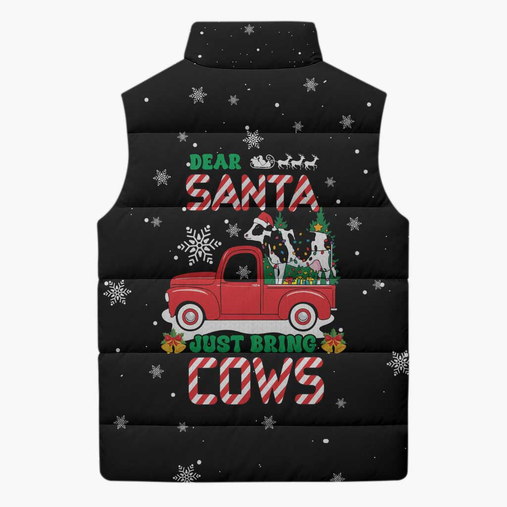 Funny Christmas Cows in Red Truck Sleeveless Puffer Jacket Dear Santa Just Bring Cows Quote on Snowflake - Wonder Print Shop
