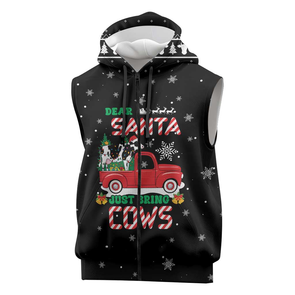 Funny Christmas Cows in Red Truck Sleeveless Zip Hoodie Dear Santa Just Bring Cows Quote on Snowflake - Wonder Print Shop