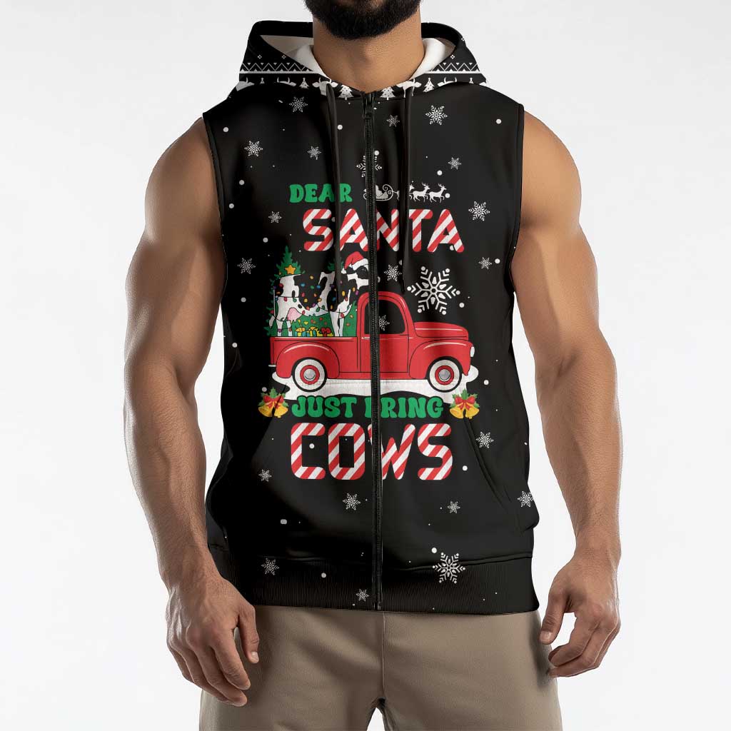 Funny Christmas Cows in Red Truck Sleeveless Zip Hoodie Dear Santa Just Bring Cows Quote on Snowflake - Wonder Print Shop