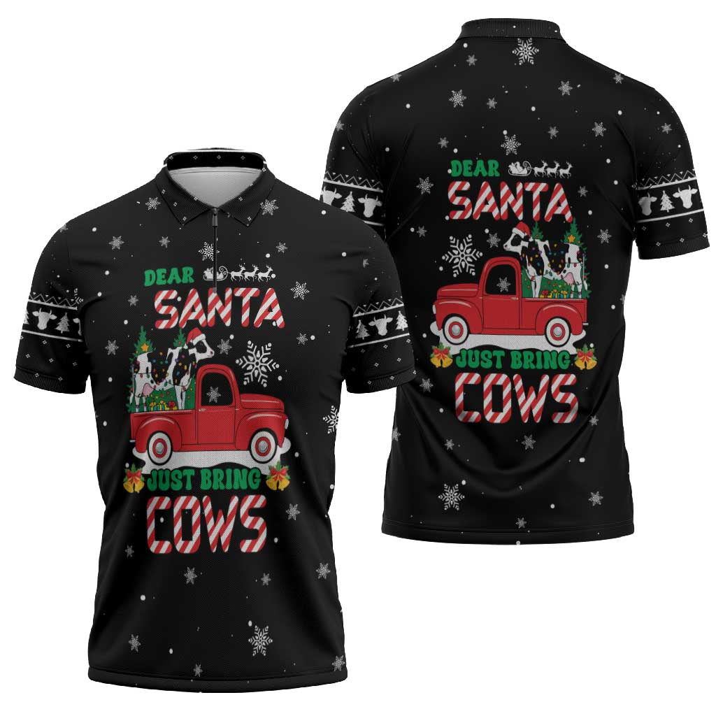 Funny Christmas Cows in Red Truck Zipper Polo Shirt Dear Santa Just Bring Cows Quote on Snowflake - Wonder Print Shop
