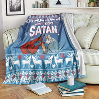 Jesus Not To Day Satan Christmas Blanket Funny Xmas Holiday Patterns - Wonder Print Shop
