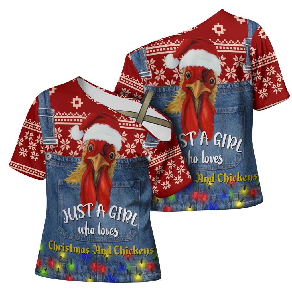 Just A Girl Who Loves Christmas And Chickens Christmas Cross Shoulder Shirt Funny Xmas Holiday Patterns - Wonder Print Shop