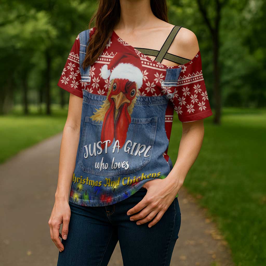 Just A Girl Who Loves Christmas And Chickens Christmas Cross Shoulder Shirt Funny Xmas Holiday Patterns - Wonder Print Shop