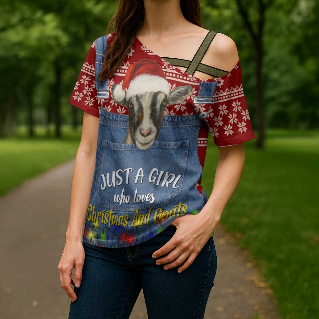 Just A Girl Who Loves Christmas And Goats Ugly Christma Cross Shoulder Shirt Funny Xmas Holiday Patterns - Wonder Print Shop