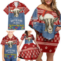 Just A Girl Who Loves Christmas And Goats Ugly Christma Family Matching Off Shoulder Short Dress and Hawaiian Shirt Funny Xmas Holiday Patterns - Wonder Print Shop