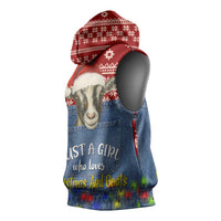 Just A Girl Who Loves Christmas And Goats Ugly Christma Sleeveless Hoodie Funny Xmas Holiday Patterns - Wonder Print Shop