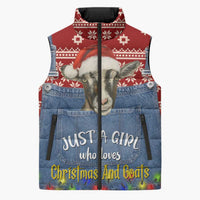 Just A Girl Who Loves Christmas And Goats Ugly Christma Sleeveless Puffer Jacket Funny Xmas Holiday Patterns - Wonder Print Shop