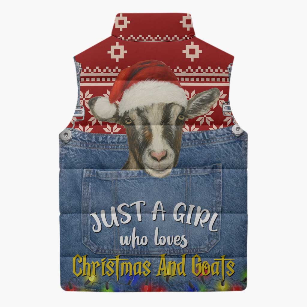 Just A Girl Who Loves Christmas And Goats Ugly Christma Sleeveless Puffer Jacket Funny Xmas Holiday Patterns - Wonder Print Shop