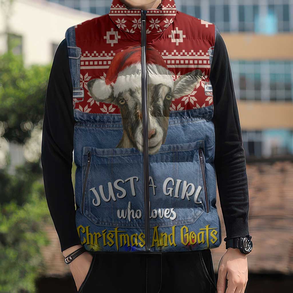 Just A Girl Who Loves Christmas And Goats Ugly Christma Sleeveless Puffer Jacket Funny Xmas Holiday Patterns - Wonder Print Shop