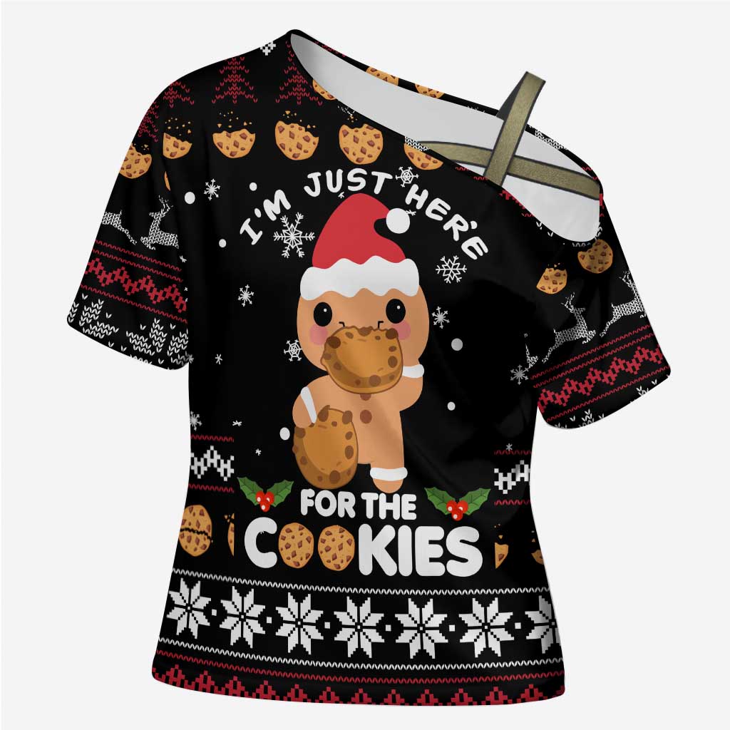Just Here For The Cookies Christmas Cross Shoulder Shirt Funny Xmas Holiday Patterns - Wonder Print Shop