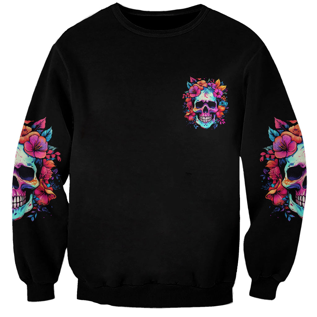 I'm Not A B I'm Just Honest Skull Roses Colorful Sweatshirt - Wonder Print Shop