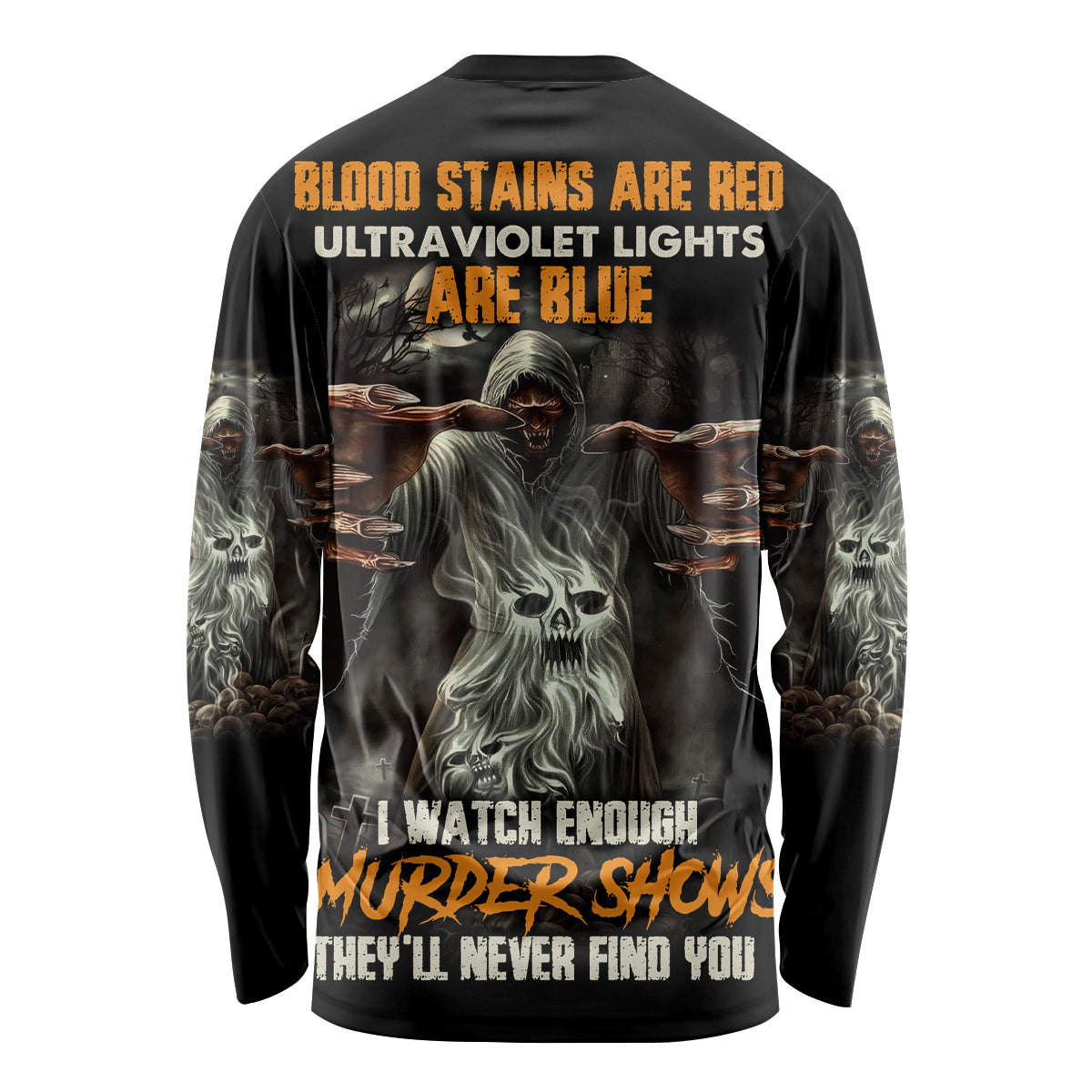 They'll Never Find You Long Sleeve Shirt - Wonder Print Shop