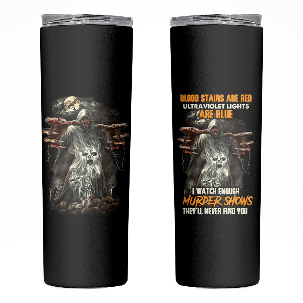 They'll Never Find You Skinny Tumbler - Wonder Print Shop