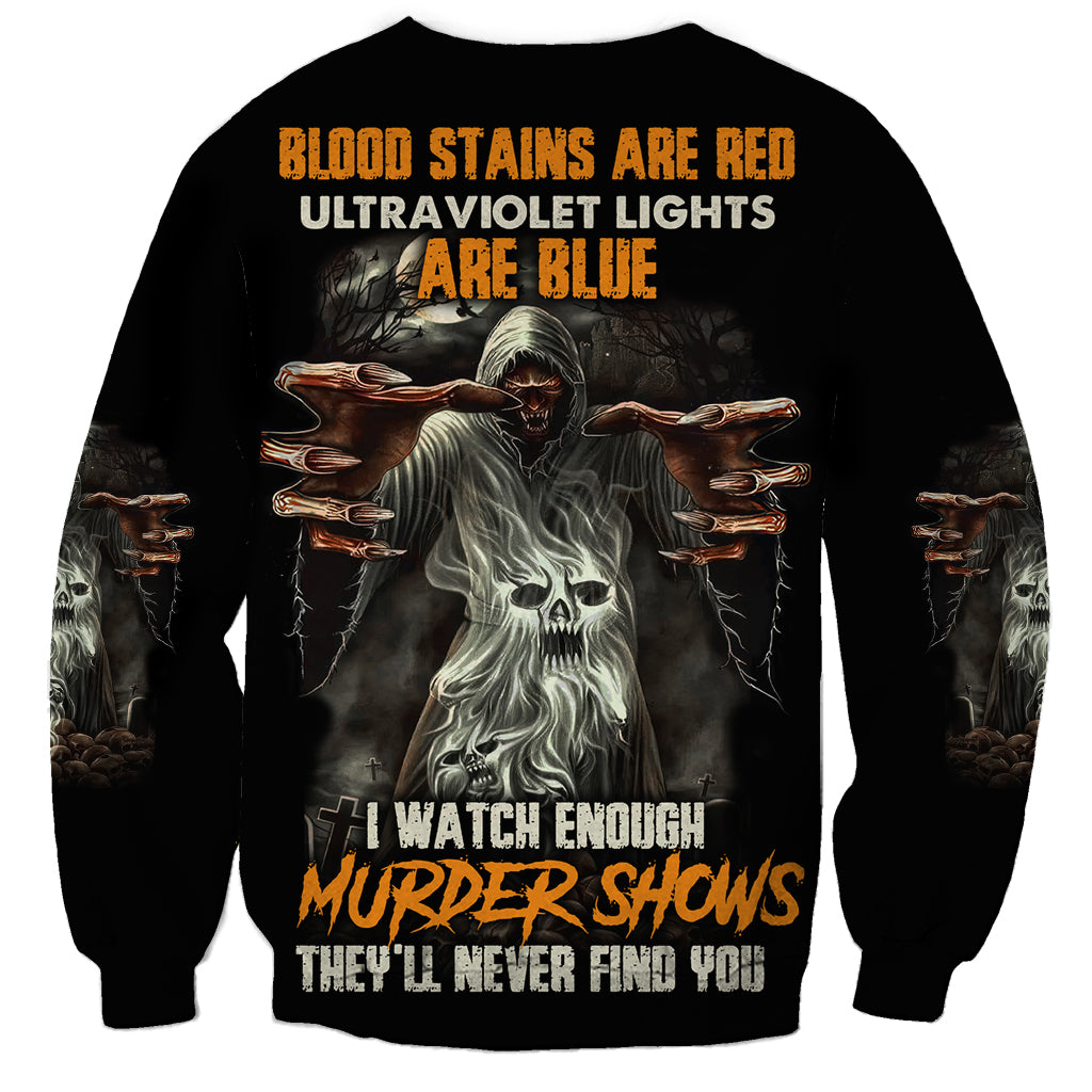 They'll Never Find You Sweatshirt - Wonder Print Shop