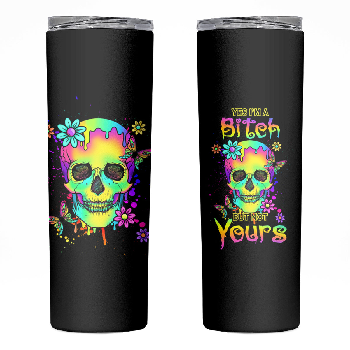 Yes I'm A B But Not Yours Skinny Tumbler - Wonder Print Shop
