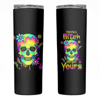 Yes I'm A B But Not Yours Skinny Tumbler - Wonder Print Shop