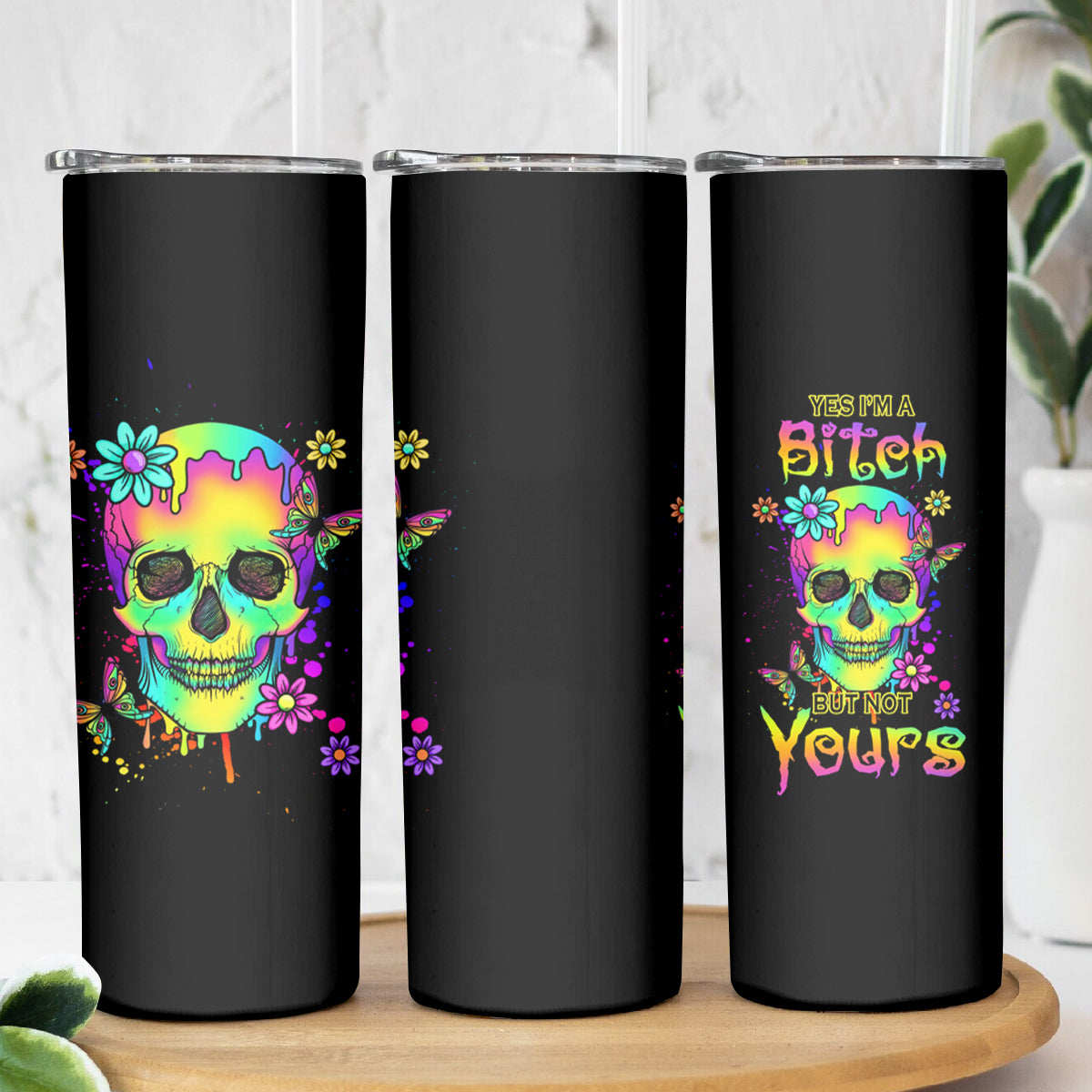 Yes I'm A B But Not Yours Skinny Tumbler - Wonder Print Shop