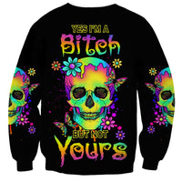 Yes I'm A B But Not Yours Sweatshirt - Wonder Print Shop