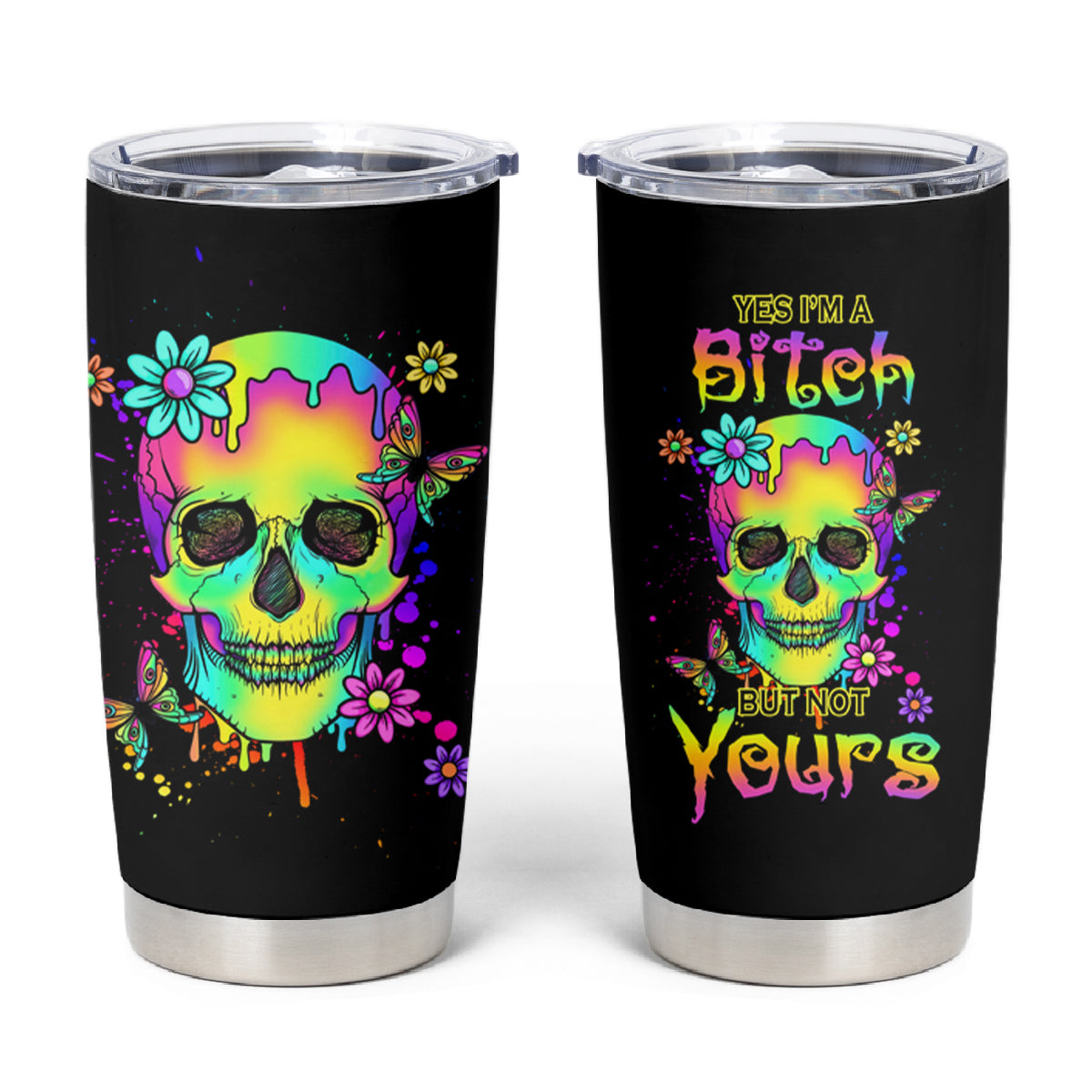 Yes I'm A B But Not Yours Tumbler Cup - Wonder Print Shop