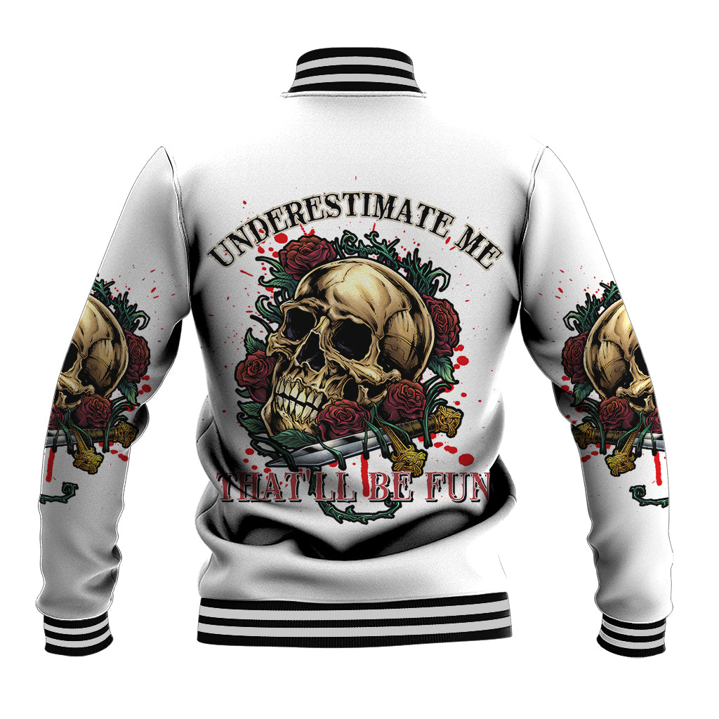 Underestimate Me That'll Be Fun Baseball Jacket - Wonder Print Shop