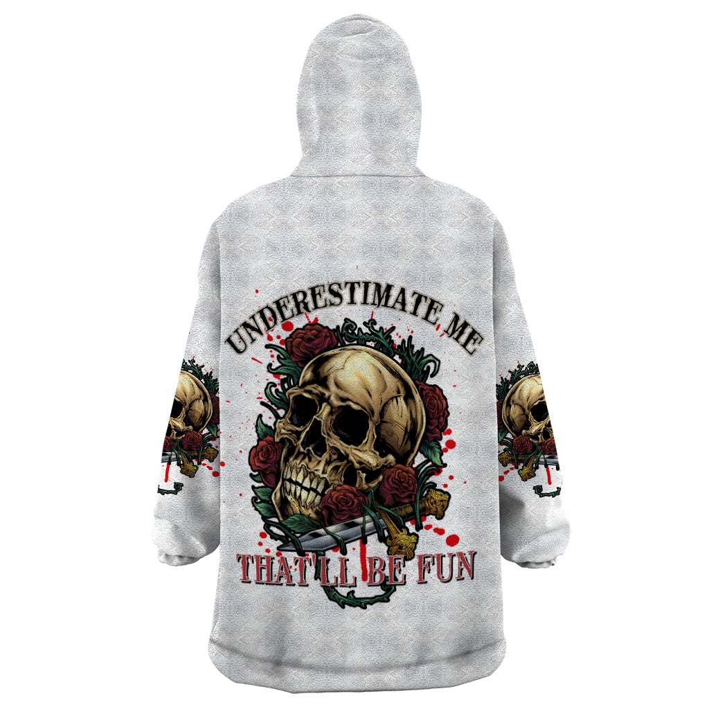 Underestimate Me That'll Be Fun Wearable Blanket Hoodie - Wonder Print Shop