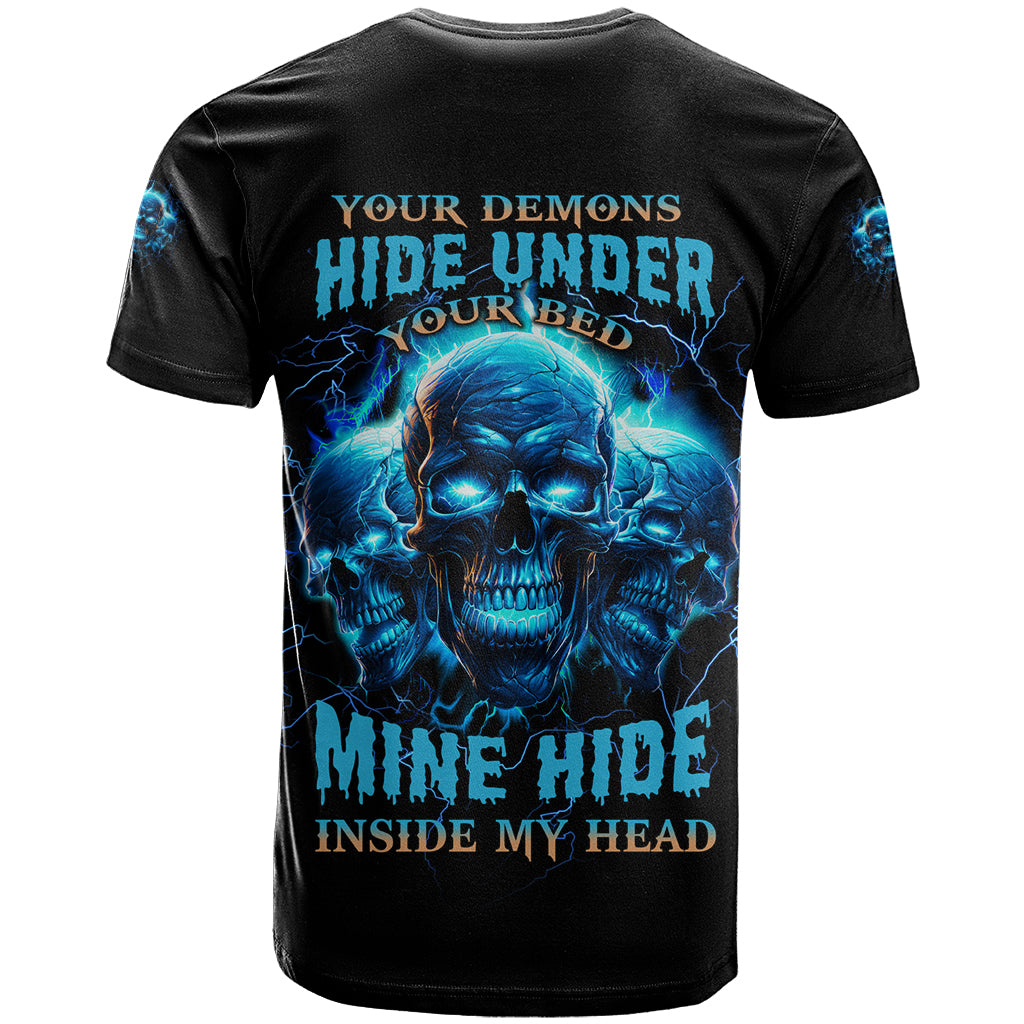 Your Demons Hide Under Your Bed T Shirt - Wonder Print Shop