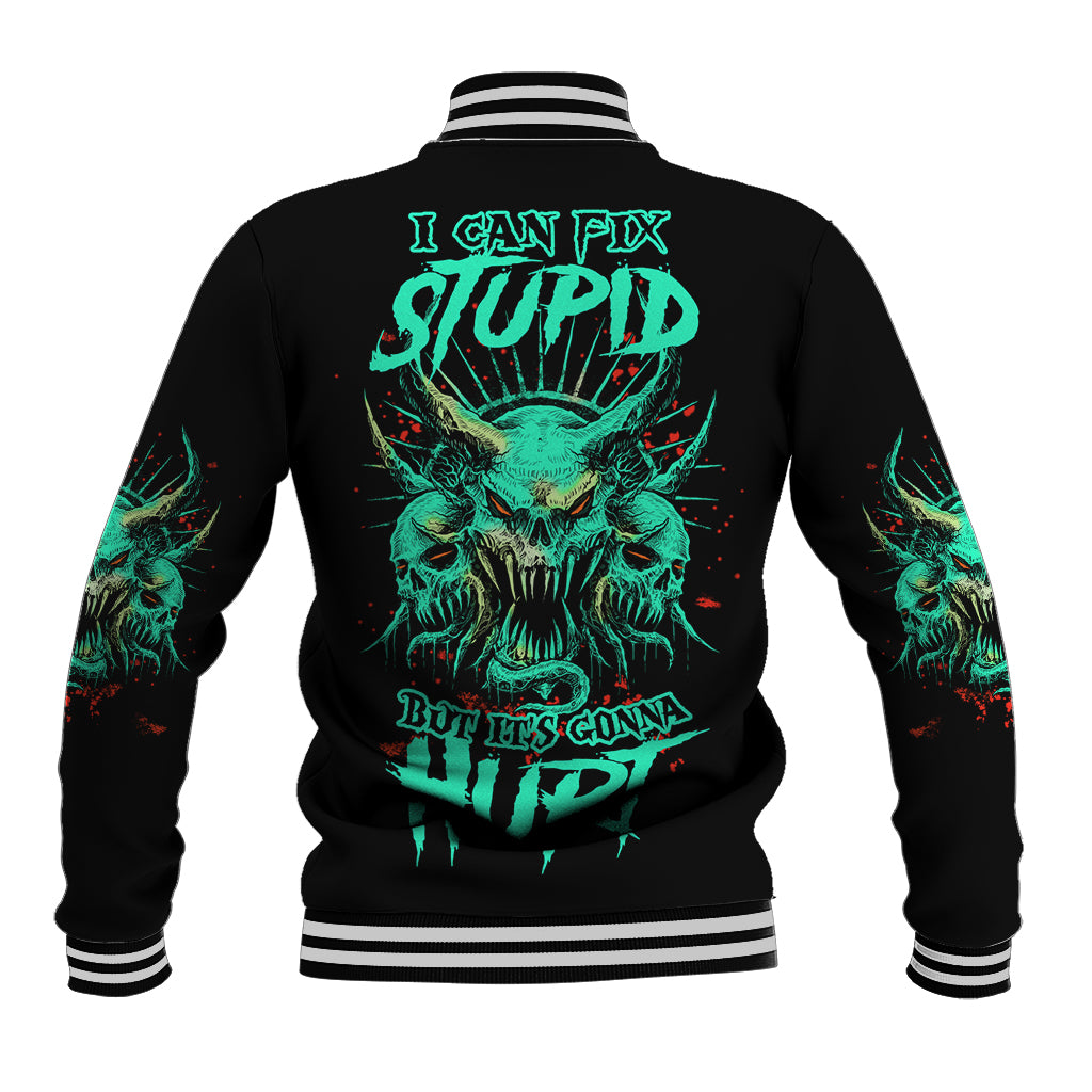 I Can Fix Stupid But It's Gonna Hurt Baseball Jacket - Wonder Print Shop