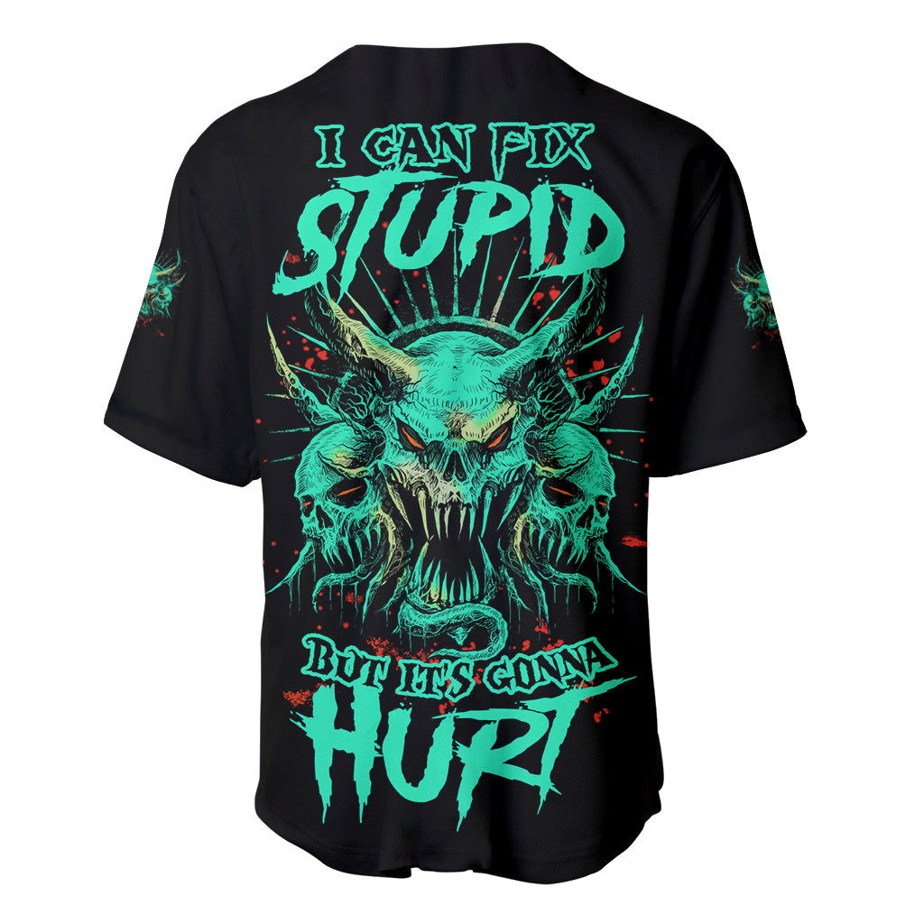 I Can Fix Stupid But It's Gonna Hurt Baseball Jersey - Wonder Print Shop