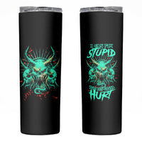 I Can Fix Stupid But It's Gonna Hurt Skinny Tumbler - Wonder Print Shop