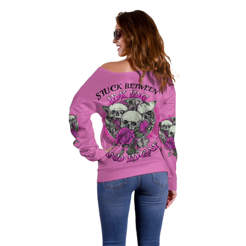 Stuck Between Idk Idc And IDGAF Pink Off Shoulder Sweater - Wonder Print Shop