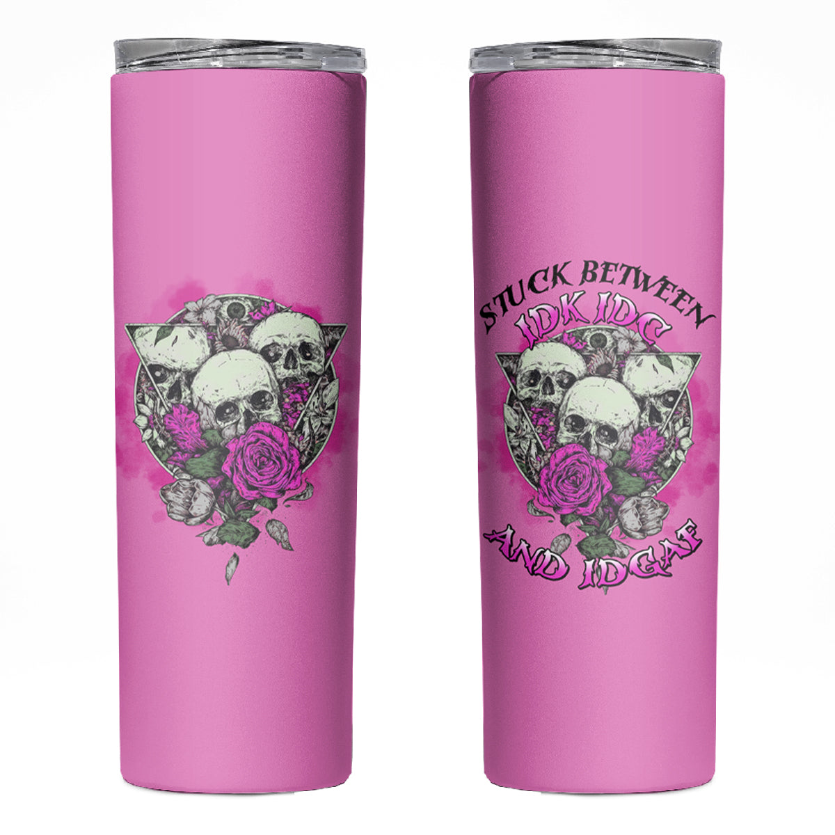 Stuck Between Idk Idc And IDGAF Pink Skinny Tumbler - Wonder Print Shop